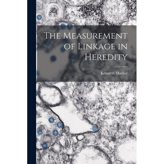 The Measurement of Linkage in Heredity, (Paperback)