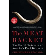 The Meat Racket The Secret Takeover of Americas Food Business, Paperback