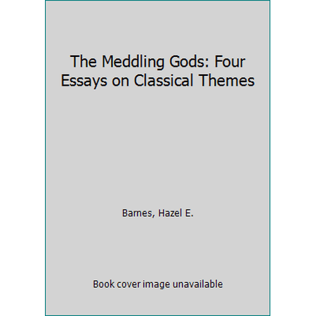Pre-Owned The Meddling Gods: Four Essays on Classical Themes (Hardcover) 0803208383 9780803208384