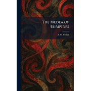 The Medea of Euripides, Hardcover