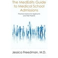 thumbnail image 1 of Pre-Owned The Mededits Guide to Medical School Admissions: Practical Advice for Applicants and Their Parents (Paperback) 0983129126 9780983129127, 1 of 1