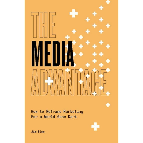The Media Advantage (Paperback)