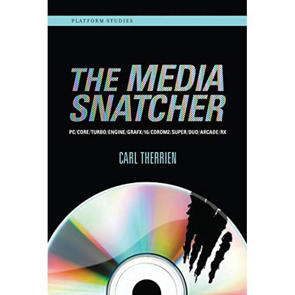 Pre-Owned The Media Snatcher: PC/CORE/TURBO/ENGINE/GRAFX/16/CDROM2/SUPER/DUO/ARCADE/RX (Platform Studies) Hardcover