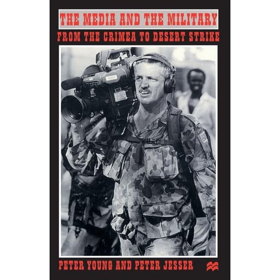 The Media and the Military, (Paperback)