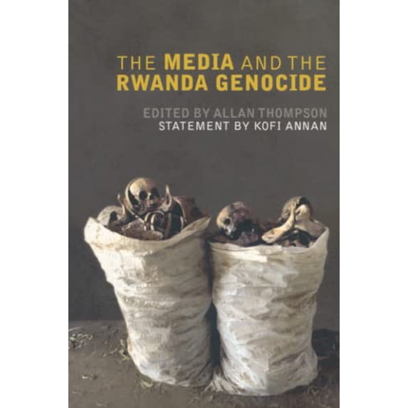 The Media and the Rwanda Genocide (Paperback)