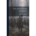 thumbnail image 1 of The Mediaeval Student, (Hardcover), 1 of 1