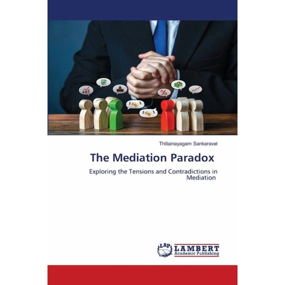 The Mediation Paradox, (Paperback)