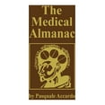 thumbnail image 1 of The Medical Almanac: A Calendar of Dates of Significance to the Profession of Medicine, Including Fascinating Illustrati, (Paperback), 1 of 1