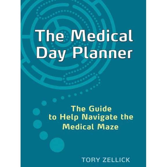 Pre-Owned The Medical Day Planner: The Guide to Help Navigate the Medical Maze (Unknown) 1936608774 9781936608775