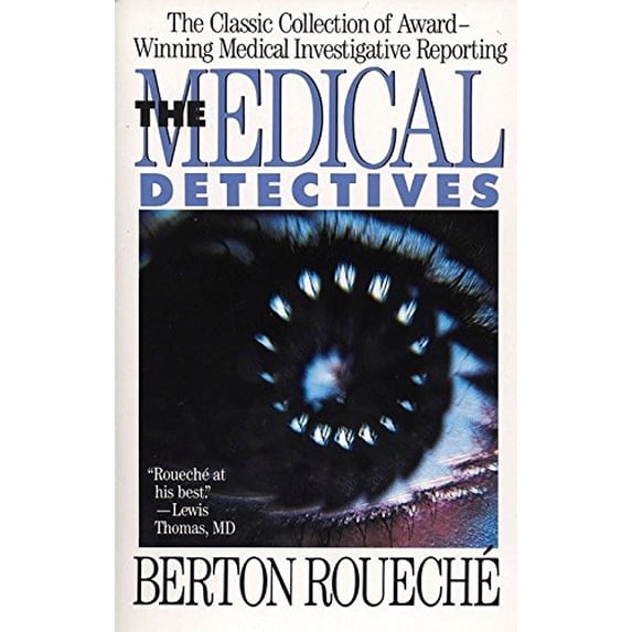 Pre-Owned The Medical Detectives: The Classic Collection of Award-Winning Medical Investigative Reporting (Paperback) 0452265886 9780452265882
