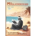 thumbnail image 1 of The Medical Interpreter Book: The Medical Interpreter Book - Part 2 (Paperback), 1 of 1