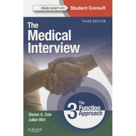 Pre-Owned The Medical Interview: The Three Function Approach with STUDENT CONSULT Online Access (Cole, Medical Interview), 9780323052214, 0323052215, Paperback, 3rd edition