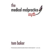 Pre-Owned The Medical Malpractice Myth (Paperback) 0226036499 9780226036496