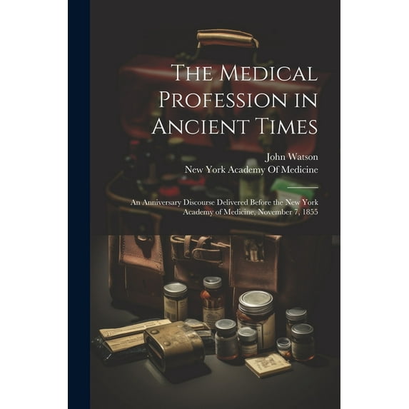The Medical Profession in Ancient Times (Paperback)