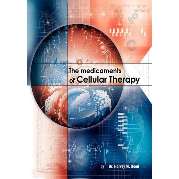 The Medicaments of Cellular Therapy, (Paperback)