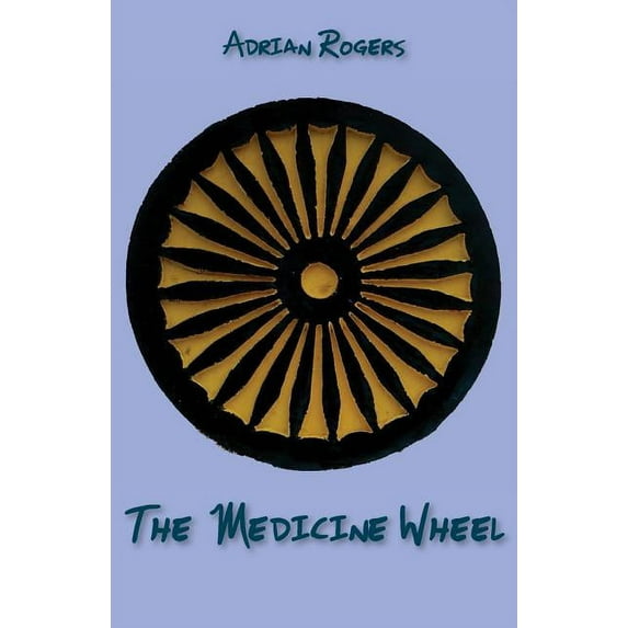 The Medicine Wheel, (Paperback)