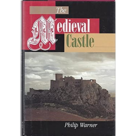 Pre-Owned The Medieval Castle: Life in a Fortress in Peace and War, 9781566194587, 156619458X, Hardcover,
