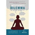 thumbnail image 1 of Pre-Owned The Meditator's Dilemma: An Innovative Approach to Overcoming Obstacles and Revitalizing Your Practice (Paperback) 1611802482 9781611802481, 1 of 1