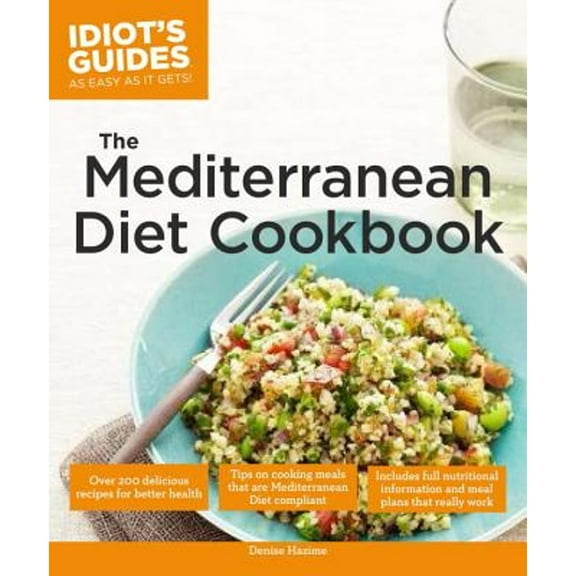 Pre-Owned The Mediterranean Diet Cookbook: Over 200 Delicious Recipes for Better Health (Paperback) 1615644458 9781615644452