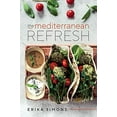 thumbnail image 1 of Pre-Owned The Mediterranean Refresh - Over 100 Time Tested Delicious and Healthy Recipes For Living Your Best Life!, 1 of 1