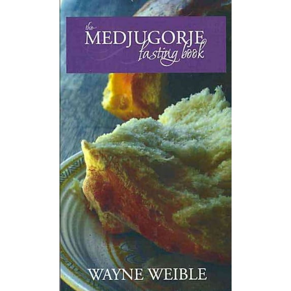 The Medjugorje Fasting Book -- Wayne Weible