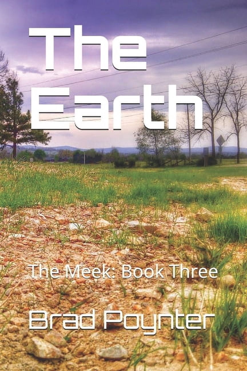 The Meek Shall Inherit the Earth: The Earth (Paperback)