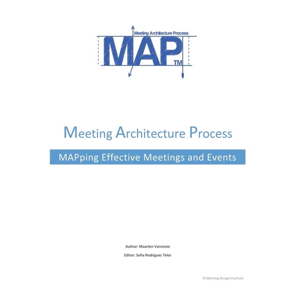 The Meeting Architecture Process: Planning a meeting or event: Spend wisely, (Paperback)