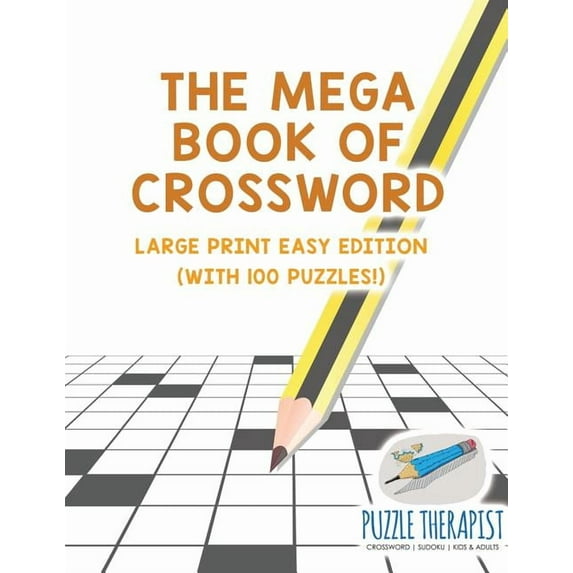 The Mega Book of Crossword Large Print Easy Edition (with 100 puzzles!) (Paperback)
