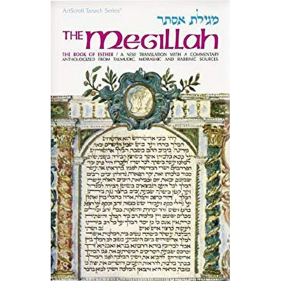 Pre-Owned The Megillah: The Book of Esther- A New Translation with a Commentary Anthologized from Talmudic, Midrashic and Rabbinic Sources (English and Hebrew ... (Paperback) 0899060013 9780899060019