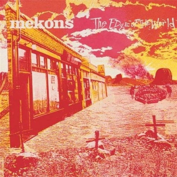 The Mekons - Edge of the World - Music & Performance - CD