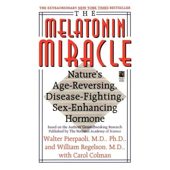 The Melatonin Miracle : Nature's Age-Reversing, Disease-Fighting, Sex-Enha (Paperback)