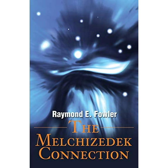 Pre-Owned The Melchizedek Connection (Paperback) 0595183565 9780595183562
