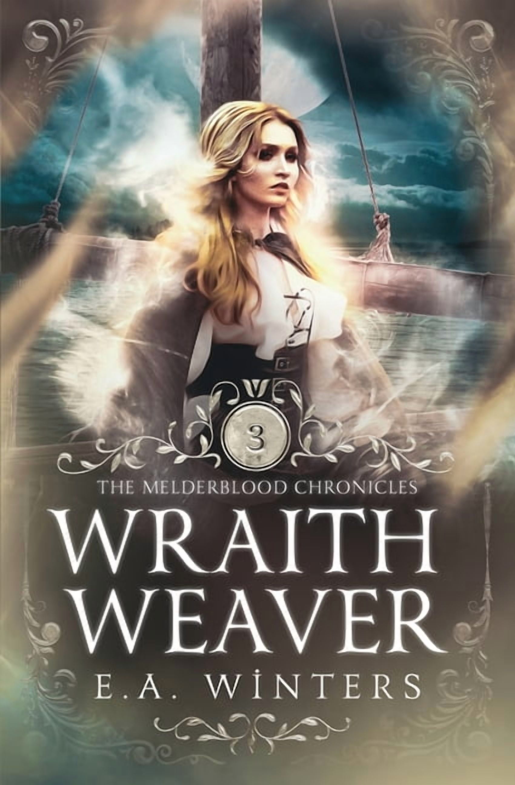 The Melderblood Chronicles Wraithweaver, Book 3, (Paperback)
