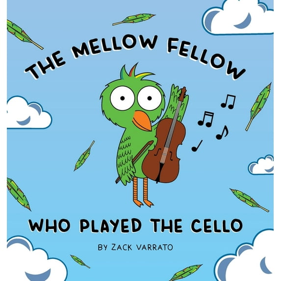 The Mellow Fellow Who Played the Cello, (Hardcover)