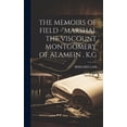 thumbnail image 1 of The Memoirs of Field - Marshal the Viscount Montgomery of Alamein, K, G (Hardcover), 1 of 1