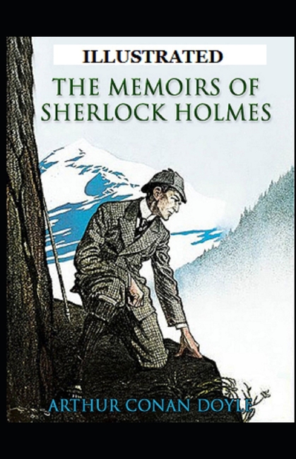 The Memoirs of Sherlock Holmes Illustrated (Paperback)