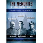 The Memories of a Russian Yesteryear The Memories of a Russian Yesteryear - Volume I From the Reign of Tsar Nicholas II, Book 1, Hardcover