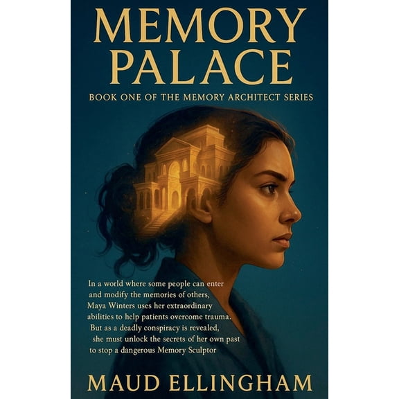 The Memory Architect Memory Palace: Book One of The Memory Architect Series, Book 1, (Paperback)