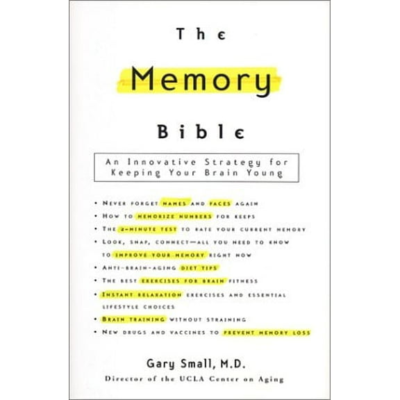 The Memory Bible : An Innovative Strategy for Keeping Your Brain Young (Hardcover)