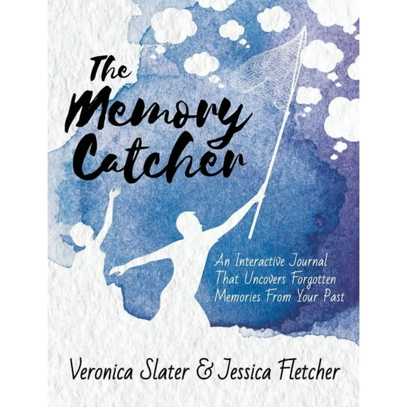 The Memory Catcher: An Interactive Journal That Uncovers Forgotten Memories From Your Past, (Paperback)