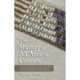 thumbnail image 1 of The Memory of All Ancient Customs, (Hardcover), 1 of 1