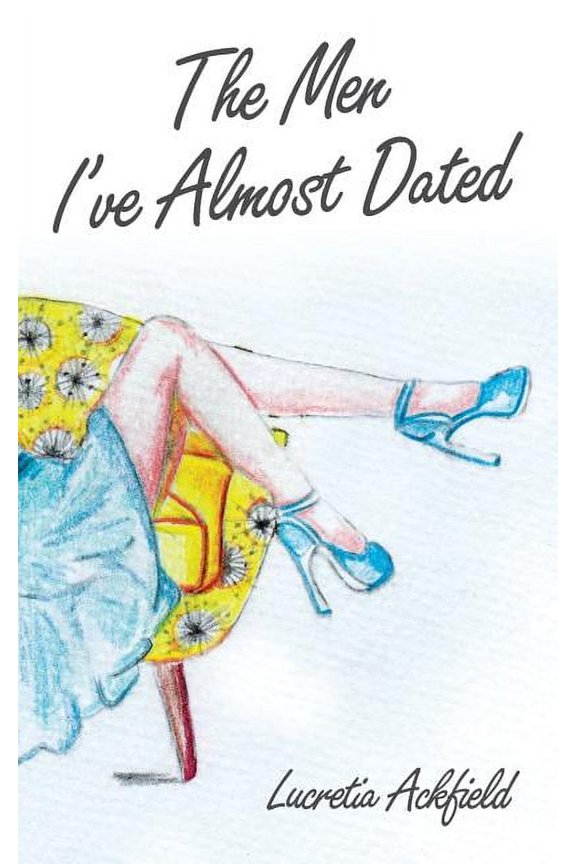 The Men I've Almost Dated, (Paperback)