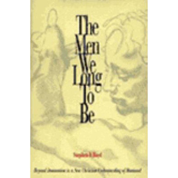 Pre-Owned The Men We Long to Be: Beyond Domination to a New Christian Understanding of Manhood Paperback
