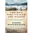 thumbnail image 1 of The Men Who United the States: America's Explorers, Inventors, Eccentrics, and Mavericks, and the Creation of One Nation, (Paperback), 1 of 1