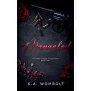 The Men of Bolt Corporation Manacled, Book 4, Paperback