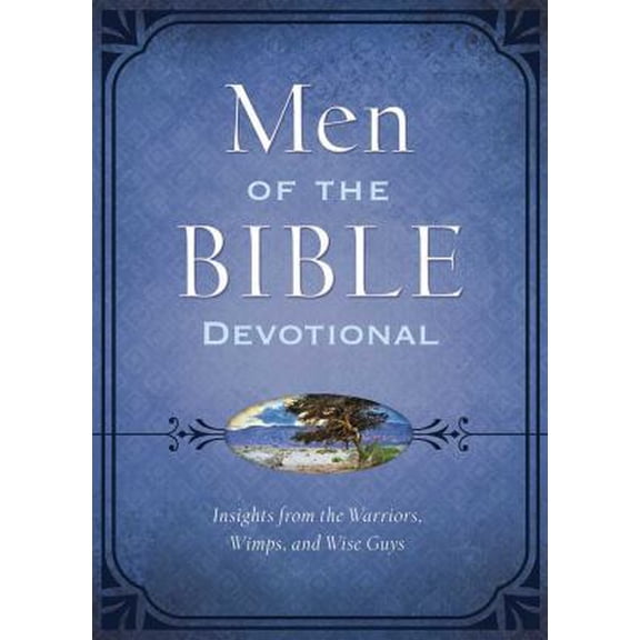 Pre-Owned The Men of the Bible Devotional: Insights from the Warriors, Wimps, and Wise Guys Paperback
