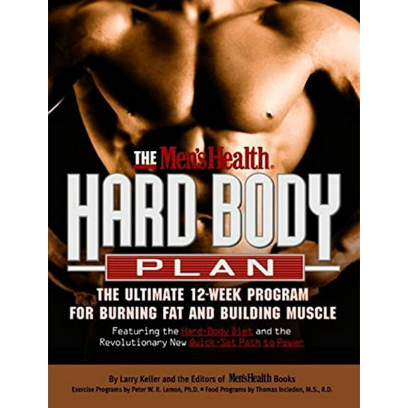 Pre-Owned The Men's Health Hard Body Plan: The Ultimate 12-Week Program for Burning Fat and Building Muscle (Paperback) 1579542298 9781579542290