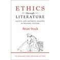 thumbnail image 1 of The Menahem Stern Jerusalem Lectures: Ethics through Literature : Ascetic and Aesthetic Reading in Western Culture (Hardcover), 1 of 1