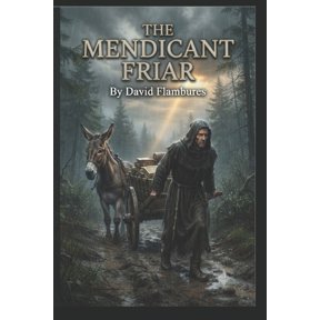 The Mendicant Friar, (Paperback)