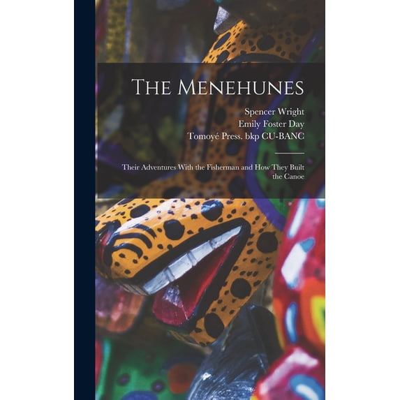The Menehunes; Their Adventures With the Fisherman and how They Built the Canoe (Hardcover)